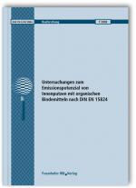 Cover-Bild Untersuchungen zum Emissionspotenzial von Innenputzen mit organischen Bindemitteln nach DIN EN 15824