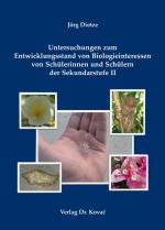 Cover-Bild Untersuchungen zum Entwicklungsstand von Biologieinteressen von Schülerinnen und Schülern der Sekundarstufe II