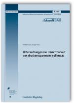 Cover-Bild Untersuchungen zur Umsetzbarkeit von druckentspanntem Isolierglas. Abschlussbericht