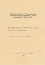 Cover-Bild Untersuchungen zur Verwaltung des spätrömischen Reiches unter Kaiser Justinian I. (527 bis 565)