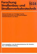 Cover-Bild Untersuchungen zur Verzögerung des Schadensfortschritts bei AKR-geschädigten Fahrbahndecken aus Beton