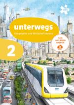 Cover-Bild unterwegs. Geographie und Wirtschaftskunde 2, Schülerbuch + E-Book