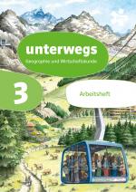 Cover-Bild unterwegs. Geographie und Wirtschaftskunde 3, Arbeitsheft + E-Book