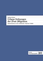 Cover-Bild Urbane Ordnungen der (Post-)Migration