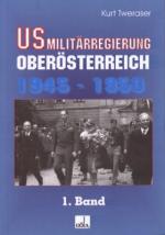 Cover-Bild US-Militärregierung Oberösterreich 1945 - 1950, Band 1