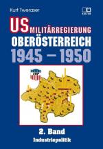 Cover-Bild US-Militärregierung Oberösterreich / US-Militärregierung Oberösterreich 1945 - 1950, Band 2