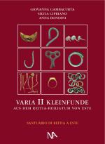 Cover-Bild Varia II - Die metallenen Kleinfunde aus dem Reitia-Heiligtum von Este