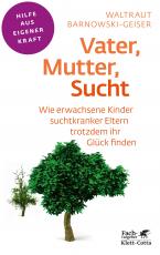 Cover-Bild Vater, Mutter, Sucht (Fachratgeber Klett-Cotta, Bd.)