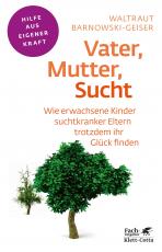 Cover-Bild Vater, Mutter, Sucht (Fachratgeber Klett-Cotta, Bd.)