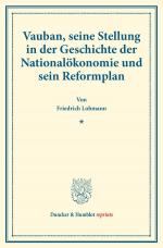 Cover-Bild Vauban, seine Stellung in der Geschichte der Nationalökonomie und sein Reformplan.