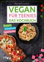 Cover-Bild Vegan für Teenies: Das Kochbuch