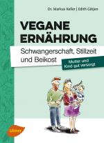 Cover-Bild Vegane Ernährung. Schwangerschaft, Stillzeit und Beikost