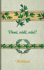 Cover-Bild Veni Vidi Vici (Notizbuch)