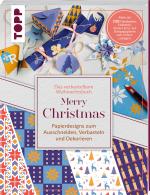 Cover-Bild Verbastelbares Weihnachtsbuch: Merry Christmas. Papierdesigns zum Ausschneiden, Verbasteln & Dekorieren.