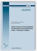 Cover-Bild Verbesserung der Praxistauglichkeit der Baunormen durch pränormative Arbeit - Teilantrag 4: Holzbau. Abschlussbericht