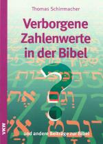 Cover-Bild Verborgene Zahlenwerte in der Bibel? - und andere Beiträge zur Bibel