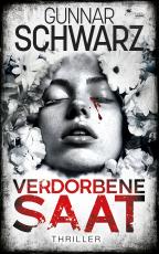 Cover-Bild Verdorbene Saat (Thriller)