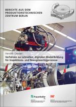 Cover-Bild Verfahren zur schnellen, digitalen Modellbildung für Inspektions- und Reengineeringprozesse