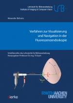 Cover-Bild Verfahren zur Visualisierung und Navigation in der Fluoreszenzendoskopie