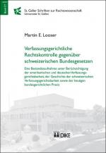 Cover-Bild Verfassungsrechtliche Rechtskontrolle gegenüber schweizerischen Bundesgesetzen