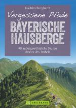 Cover-Bild Vergessene Pfade Bayerische Hausberge