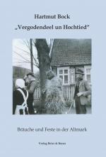 Cover-Bild Vergodendeel un Hochtied - Bräuche und Feste in der Altmark