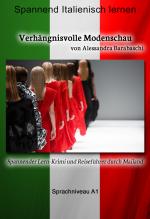 Cover-Bild Verhängnisvolle Modenschau - Sprachkurs Italienisch-Deutsch A1