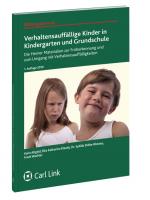 Cover-Bild Verhaltensauffällige Kinder in Kindergarten und Grundschule