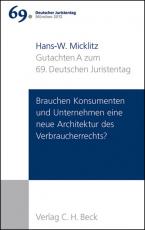 Cover-Bild Verhandlungen des 69. Deutschen Juristentages München 2012 Bd. I: Gutachten Teil A: Brauchen Konsumenten und Unternehmen eine neue Architektur des Verbraucherrechts?