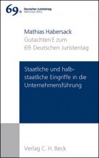 Cover-Bild Verhandlungen des 69. Deutschen Juristentages München 2012 Bd. I: Gutachten Teil E: Staatliche und halbstaatliche Eingriffe in die Unternehmensführung