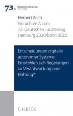 Cover-Bild Verhandlungen des 73. Deutschen Juristentages Hamburg 2020 / Bonn 2022 Bd. I: Gutachten Teil A: Entscheidungen digitaler autonomer Systeme: Empfehlen sich Regelungen zu Verantwortung und Haftung?