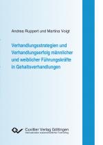 Cover-Bild Verhandlungsstrategien und Verhandlungserfolg männlicher und weiblicher Führungskräfte in Gehaltsverhandlungen