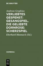 Cover-Bild Verliebtes Gespenst: Gesangspiel. Die geliebte Dornrose: Scherzspiel