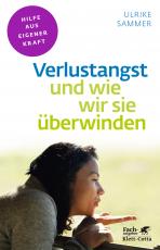 Cover-Bild Verlustangst und wie wir sie überwinden (Fachratgeber Klett-Cotta, Bd.)