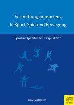 Cover-Bild Vermittlungskompetenz in Sport, Spiel und Bewegung