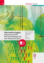 Cover-Bild Vernetzungen - Globalwirtschaft, Wirtschaftsgeografie und Volkswirtschaft IV HLW + TRAUNER-DigiBox