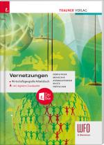 Cover-Bild Vernetzungen - Wirtschaftsgeografie Arbeitsbuch 3/4 Wfo Südtirol