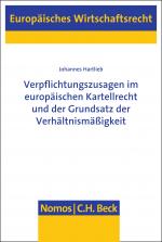 Cover-Bild Verpflichtungszusagen im europäischen Kartellrecht und der Grundsatz der Verhältnismäßigkeit