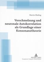 Cover-Bild Verschmelzung und neuronale Autokorrelation als Grundlage einer Konsonanztheorie