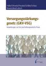 Cover-Bild Versorgungsstärkungsgesetz (GKV-VSG) – Auswirkungen auf die psychotherapeutische Praxis