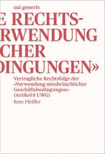 Cover-Bild Vertragliche Rechtsfolge der «Verwendung missbräuchlicher Geschäftsbedingungen»