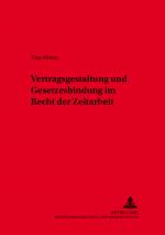Cover-Bild Vertragsgestaltung und Gesetzesbindung im Recht der Zeitarbeit