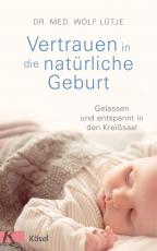 Cover-Bild Vertrauen in die natürliche Geburt