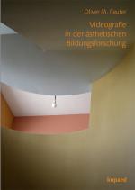 Cover-Bild Videografie in der ästhetischen Bildungsforschung