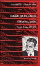 Cover-Bild Vielleicht hab ich es leicht, weil schwer, gehabt. Theodor Kramer 1897-1958