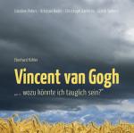 Cover-Bild Vincent van Gogh - „…wozu könnte ich tauglich sein?“