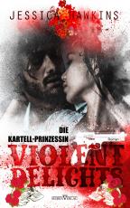 Cover-Bild Violent Delights - Die Kartellprinzessin