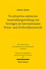 Cover-Bild Vis attractiva contractus: Ausstrahlungswirkung von Verträgen im Internationalen Privat- und Zivilverfahrensrecht