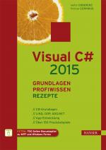 Cover-Bild Visual C# 2015 – Grundlagen, Profiwissen und Rezepte