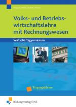 Cover-Bild Volks- und Betriebswirtschaftslehre mit Rechnungswesen / Volks- und Betriebswirtschaftslehre mit Rechnungswesen für Wirtschaftsgymnasien in Baden-Württemberg